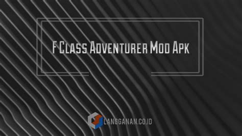 F Class Adventurer 1.41.01 Mod Apk (Unlimited Money).